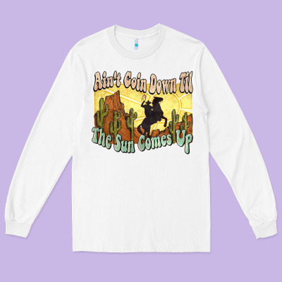 Ain't Goin Down Til The Sun Comes Up Cowboy Long Sleeve Tee Designed By Howdyjamesfarm