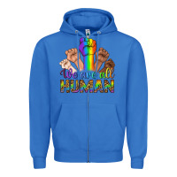 True Royal We Are All Human Zipper Hoodie - BundleAndBundleShop