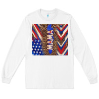 White American mama Long Sleeve Tee - TumblerDesignByShophia