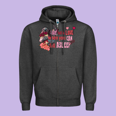 Sloth Why Fall In Love When You Can Fall Asleep Zipper Hoodie Designed By Fadigitalartstudio