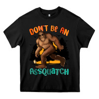 Black dont be an assquatch Heavy Core Tee - MaliasSmallBusiness
