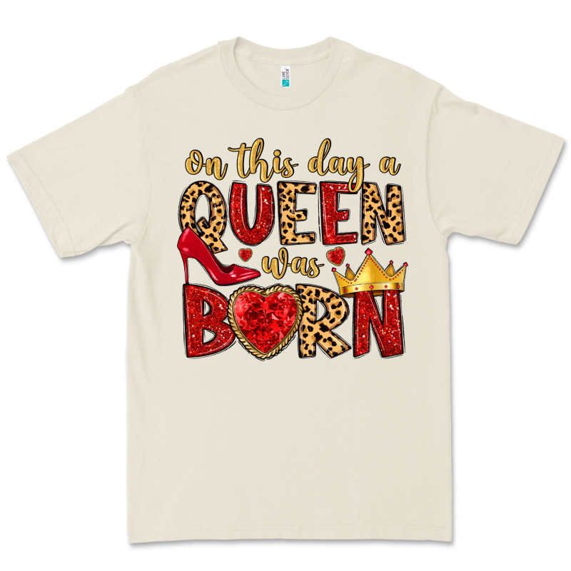 On This Day A Queen Was Born Premium Tee by MaliasSmallBusiness | Teevron