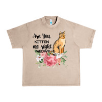 French Oak Are you kitten me right meow Urban Heavy Tee - Bettercallsaul