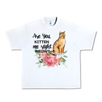 White Are you kitten me right meow Urban Heavy Tee - Bettercallsaul
