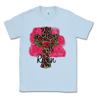Dusty Blue He İs Risen Easter Classic Tee - Bettercallsaul