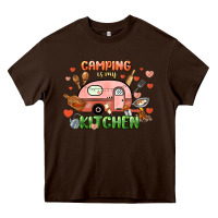 Chocolate Brown camping is my kitchen Heavy Core Tee - NancyCooperArtShop