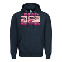 Navy You Are My Favorite Notification Zipper Hoodie - FaDigitalArtStudio