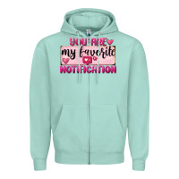 Seafoam You Are My Favorite Notification Zipper Hoodie - FaDigitalArtStudio