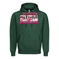Sports Green You Are My Favorite Notification Zipper Hoodie - FaDigitalArtStudio