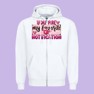 You Are My Favorite Notification Zipper Hoodie Designed By Fadigitalartstudio