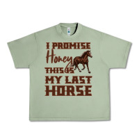 Oil Green I Promise Honey This Is My Last Horse Urban Heavy Tee - Bettercallsaul
