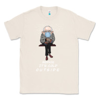 Natural Bernie it' could outside Classic Tee - Bettercallsaul