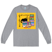 Heather Grey life is better with cats and books Long Sleeve Tee - TumblerDesignByShophia