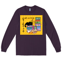 Plum life is better with cats and books Long Sleeve Tee - TumblerDesignByShophia