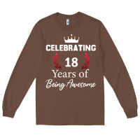 Chestnut 18 years of being awesome, 18 year old birthday gi Long Sleeve Tee - tuanDangUi
