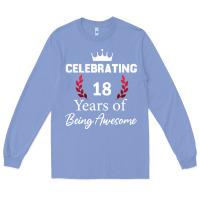Colony Blue 18 years of being awesome, 18 year old birthday gi Long Sleeve Tee - tuanDangUi