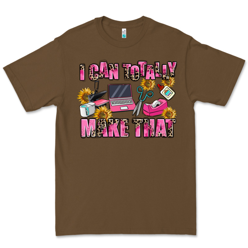 I Can Totally Make That Premium Tee by MaliasSmallBusiness | Teevron