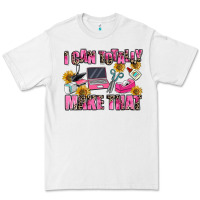 White i can totally make that Premium Tee - MaliasSmallBusiness