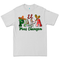 El Papa Mas Chingon Premium Tee | Teevron