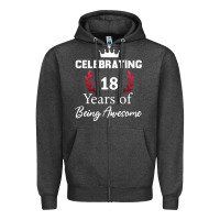 Charcoal Heather 18 years of being awesome, 18 year old birthday gi Zipper Hoodie - tuanDangUi