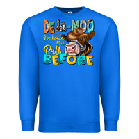 True Royal Deja Moo I've Heard Tih Bull Before Premium Sweatshirt - CowhideDigitalArt