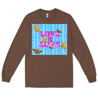 Chestnut love is love Long Sleeve Tee - TumblerDesignByShophia