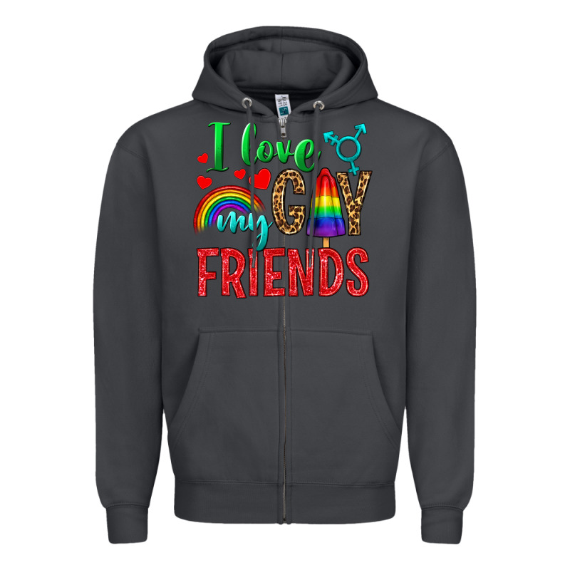 I Love My Gay Friends Zipper Hoodie by BundleAndBundleShop | Teevron