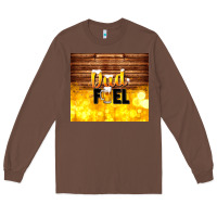 Chestnut dad fuel father's day Long Sleeve Tee - TumblerDesignByShophia