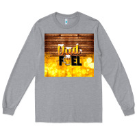 Heather Grey dad fuel father's day Long Sleeve Tee - TumblerDesignByShophia