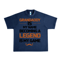 Navy Grandaddy Is My Name Becoming A Legend Is My Game Urban Heavy Tee - Bettercallsaul