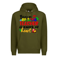 Army Green being an au some teacher is a work of the heart Premium Hoodie - FaDigitalArtStudio