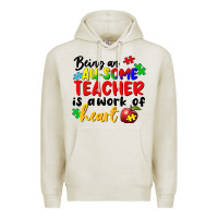 Oatmeal Heather being an au some teacher is a work of the heart Premium Hoodie - FaDigitalArtStudio