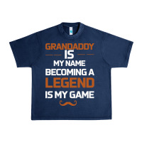 Navy Grandaddy Is My Name Becoming A Legend Is My Game Urban Heavy Tee - Bettercallsaul
