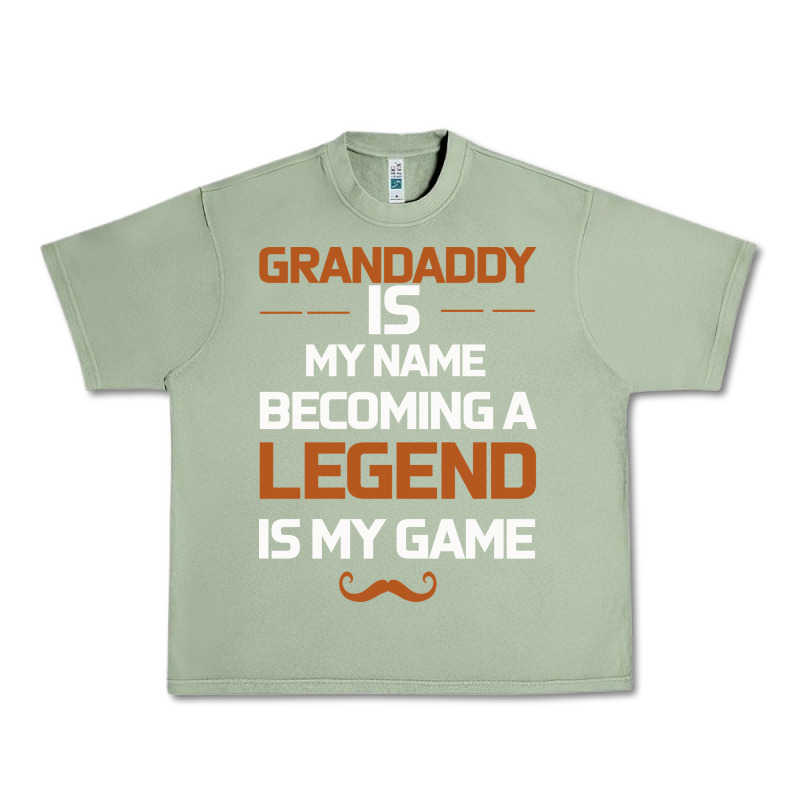 Grandaddy Is My Name Becoming A Legend Is My Game Urban Heavy Tee by Bettercallsaul | Teevron