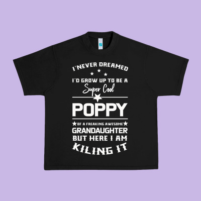 Super Cool Poppy Of A Freaking Awesome Granddaugh Urban Heavy Tee Designed By Bettercallsaul