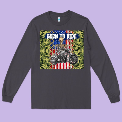 Born To Ride Long Sleeve Tee Designed By Tumblerdesignbyshophia