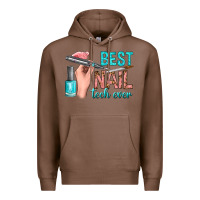 Chestnut best nail tech ever bbs Premium Hoodie - BundleAndBundleShop
