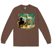 Chestnut Pretty girls walk like this Long Sleeve Tee - HowdyJamesFarm