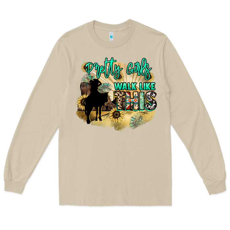 Pretty Girls Walk Like This Long Sleeve Tee by HowdyJamesFarm | Teevron