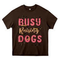 Chocolate Brown busy raising dogs Heavy Core Tee - MaliasSmallBusiness