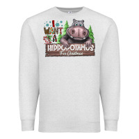 Oatmeal Heather I Want a Hippopotamus for Christmas Premium Sweatshirt - CowhideDigitalArt