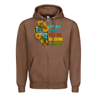 Chestnut let all that you do be done in love Zipper Hoodie - BundleAndBundleShop