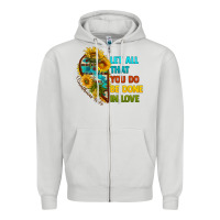 Dove Grey let all that you do be done in love Zipper Hoodie - BundleAndBundleShop