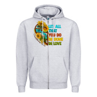 Heather Grey let all that you do be done in love Zipper Hoodie - BundleAndBundleShop