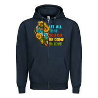Navy let all that you do be done in love Zipper Hoodie - BundleAndBundleShop