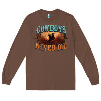 Chestnut Cowboys never die Long Sleeve Tee - HowdyJamesFarm