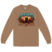 Toasted Coconut Cowboys never die Long Sleeve Tee - HowdyJamesFarm