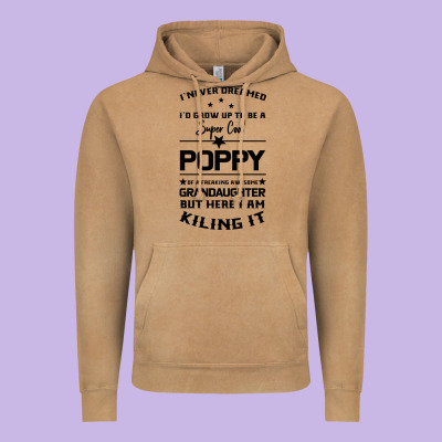 Super Cool Poppy Of A Freaking Awesome Granddaugh Vintage Hoodie Designed By Bettercallsaul