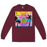 Burgundy float drink tan & repeat Long Sleeve Tee - TumblerDesignByShophia