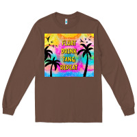 Chestnut float drink tan & repeat Long Sleeve Tee - TumblerDesignByShophia